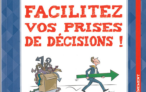 Facilitez vos prises de décisions !