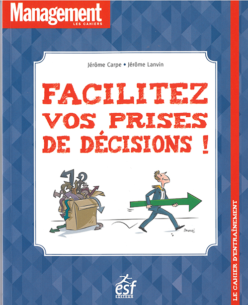 Facilitez vos prises de décisions !